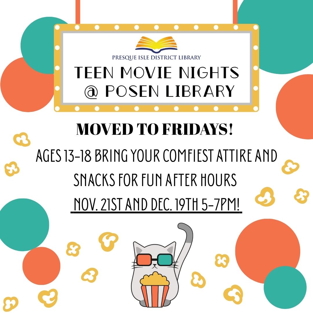 Teen Movie Nights in Posen (1) friday night teen movies at Posen Branch Nov 21 and Dec 19th