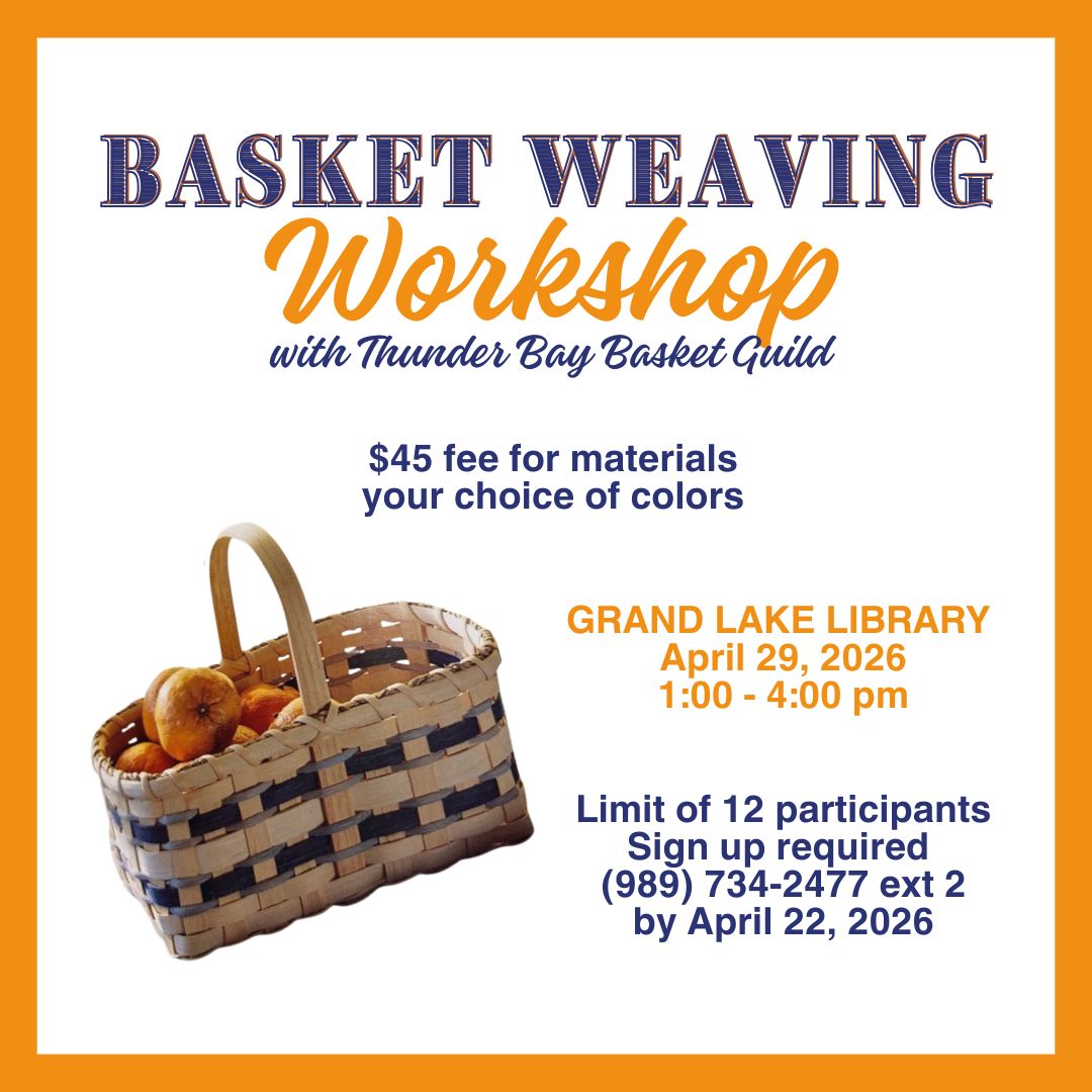 basket weaving workshop at grand lake library April 29 from 1-4 pm. signup required 