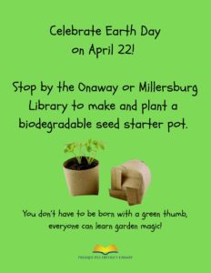 make a biodegradable seed starter pot at the onaway library on april 22, earth day!